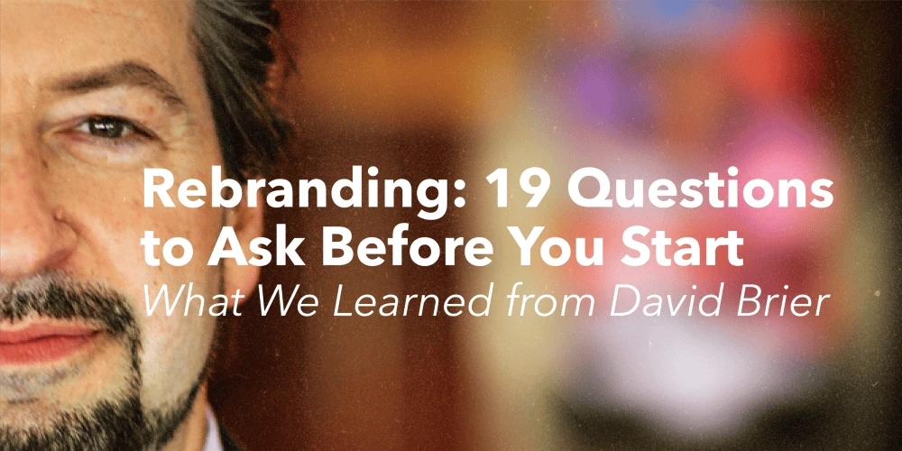 Rebranding 19 questions to ask before you start