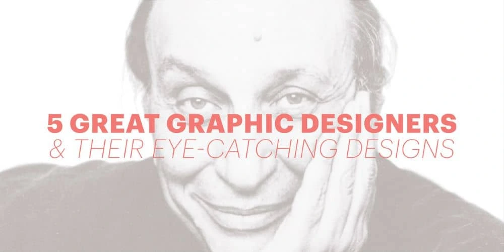 5 great graphic designers & their eye-catching designs