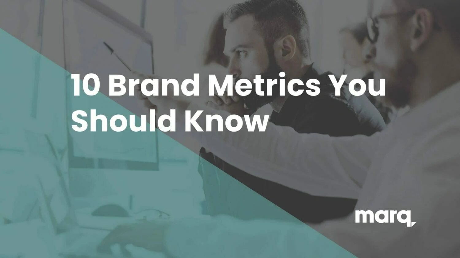 10 Brand Metrics To Evaluate Your Brand Marketing Strategy
