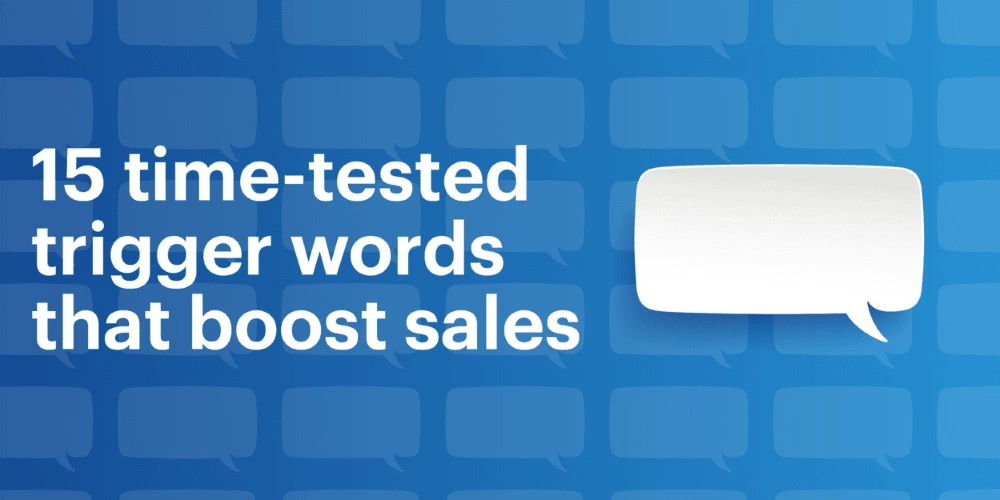 15 time-tested trigger words that boost sales