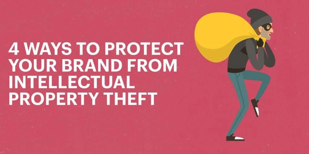 4 ways to protect your brand from intellectual property theft