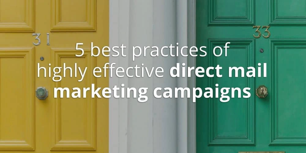 5 best practices of highly effective direct mail marketing campaigns