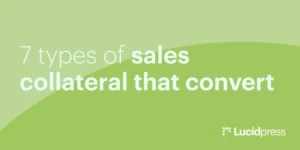 7 types of sales collateral that convert