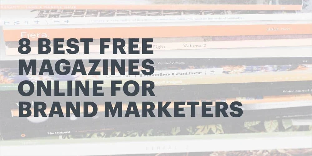 The 8 best free magazines online for brand marketers