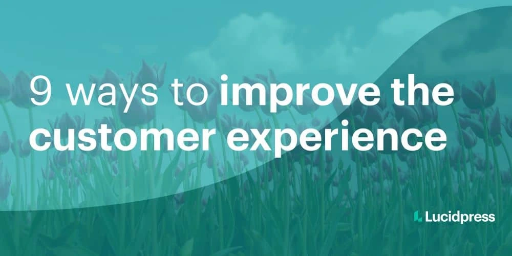 9 ways to improve the customer experience