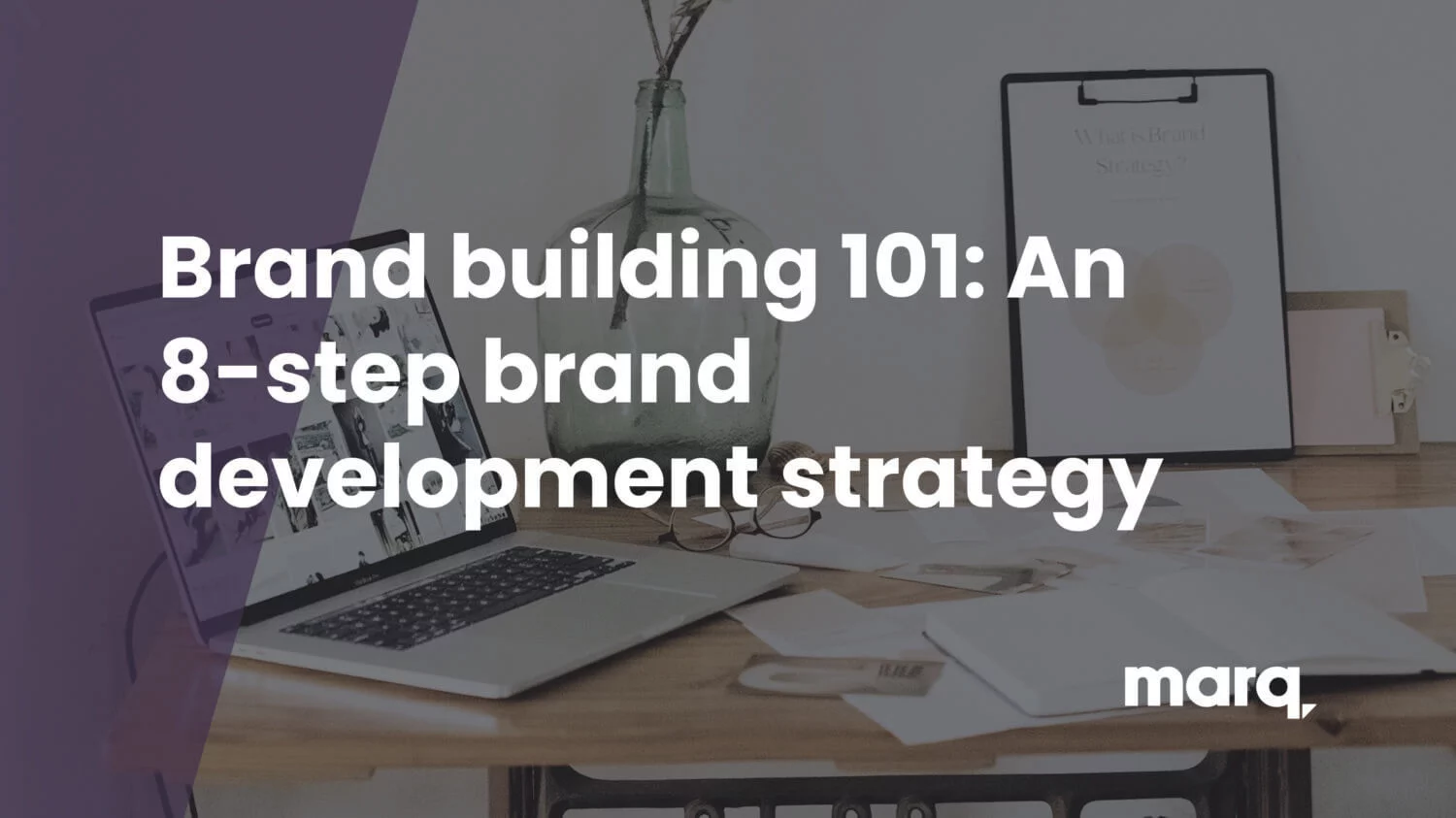 Brand Strategy 101: 7 Important Elements of a Company Branding Plan