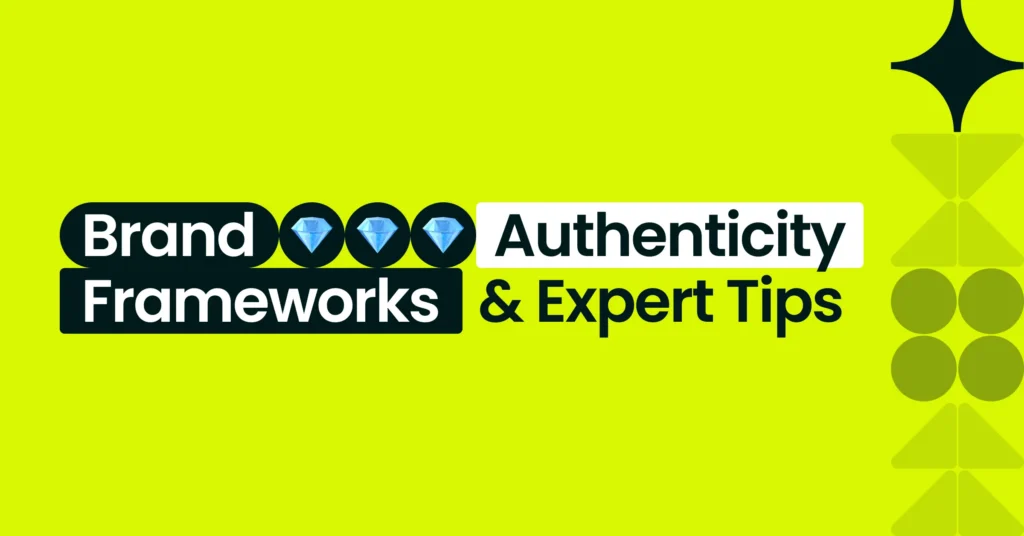 Brand authenticity frameworks and expert tips for marketing leaders
