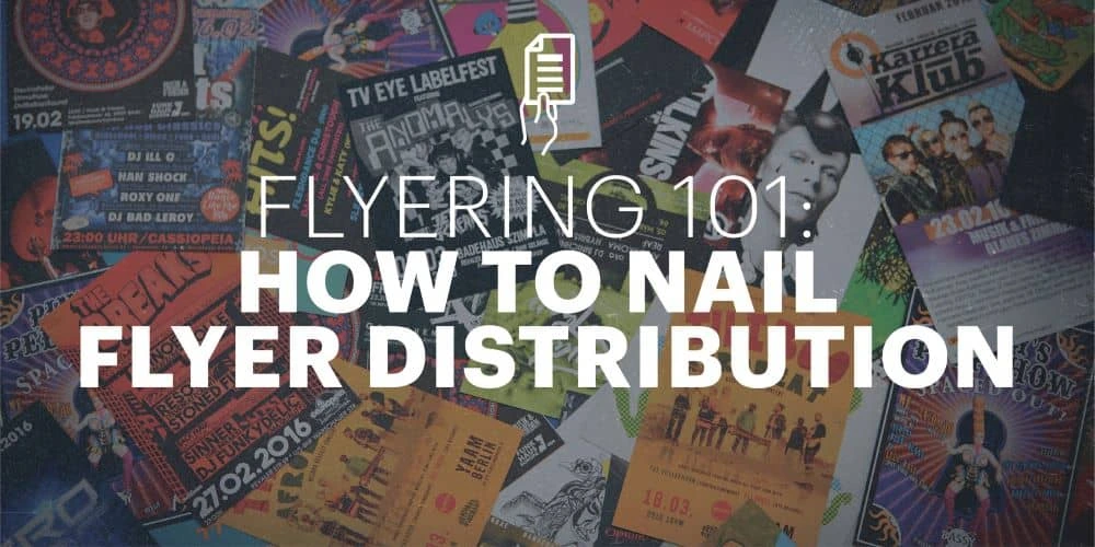 Flyering 101: How to nail flyer distribution