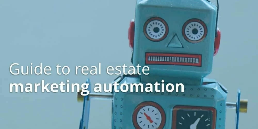 Guide to real estate marketing automation