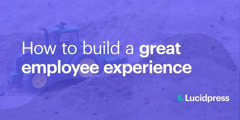 How to build a great employee experience