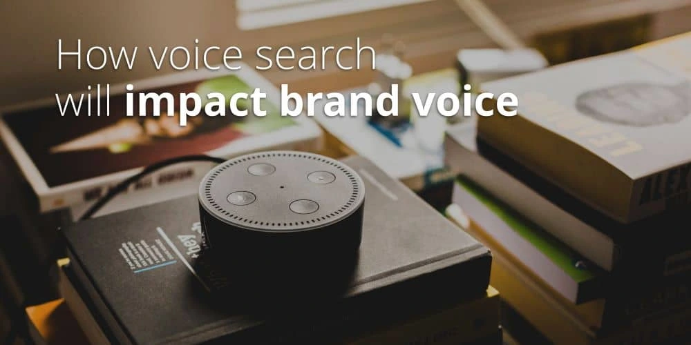 How voice search will impact brand voice