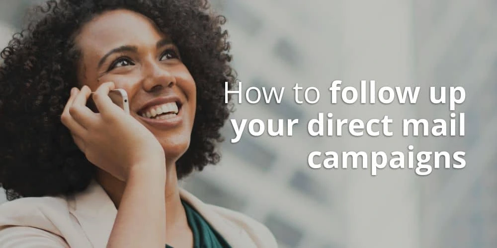 Real estate: How to follow up your direct mail campaigns