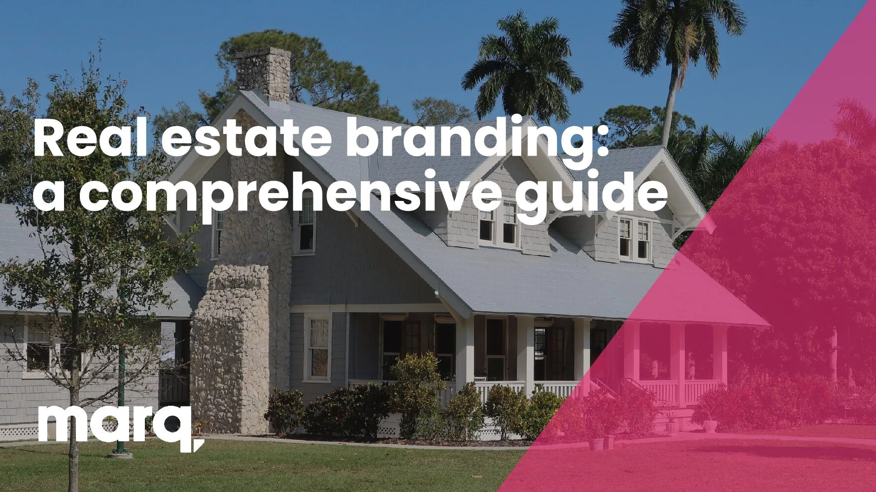 Real estate branding a comprehensive guide