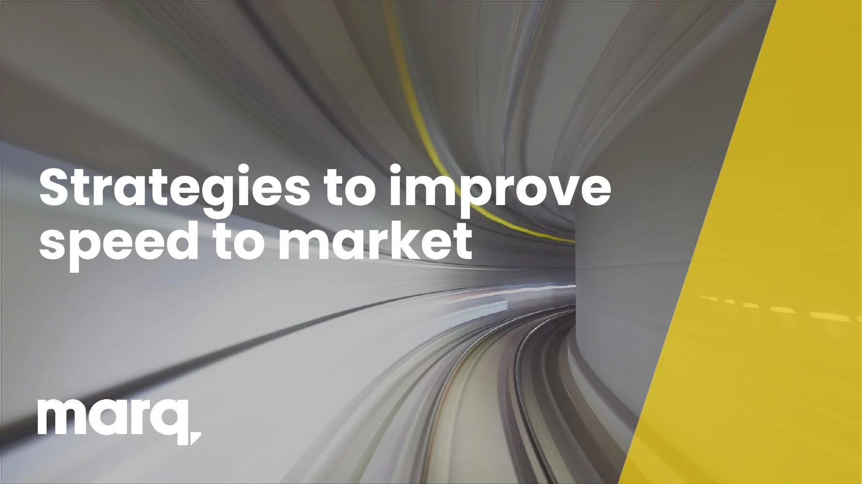 Strategies to improve speed to market