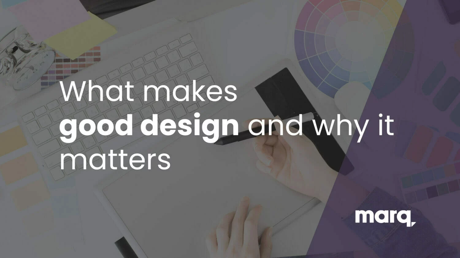 what makes good design and why it matters