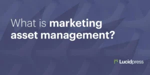 What is marketing asset management?