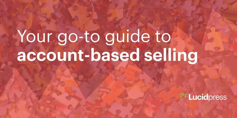 Your go-to guide to account-based selling