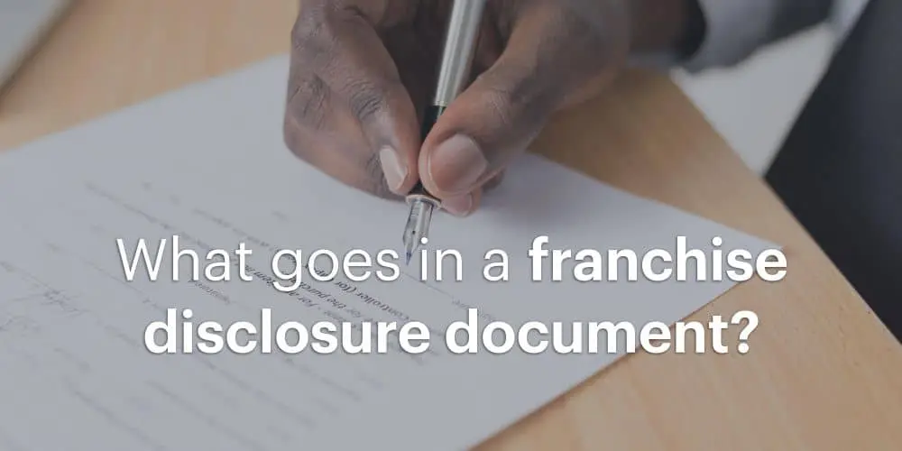 What goes in a franchise disclosure document?