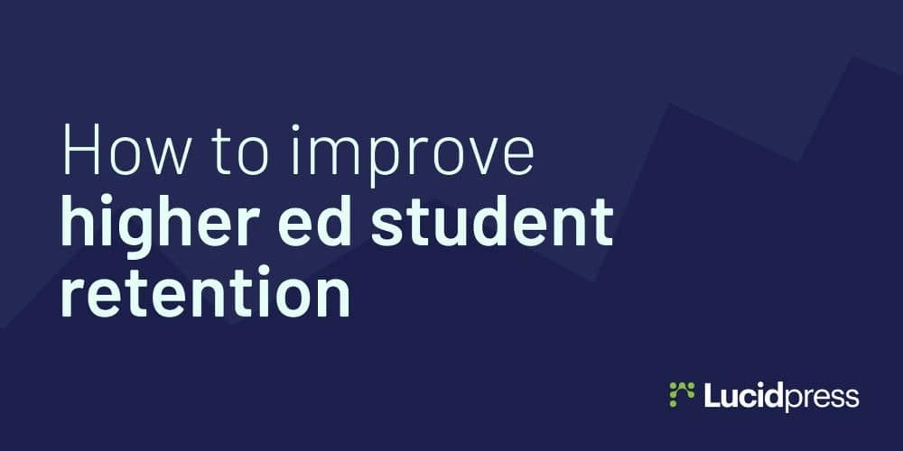 How to improve higher ed student retention rates