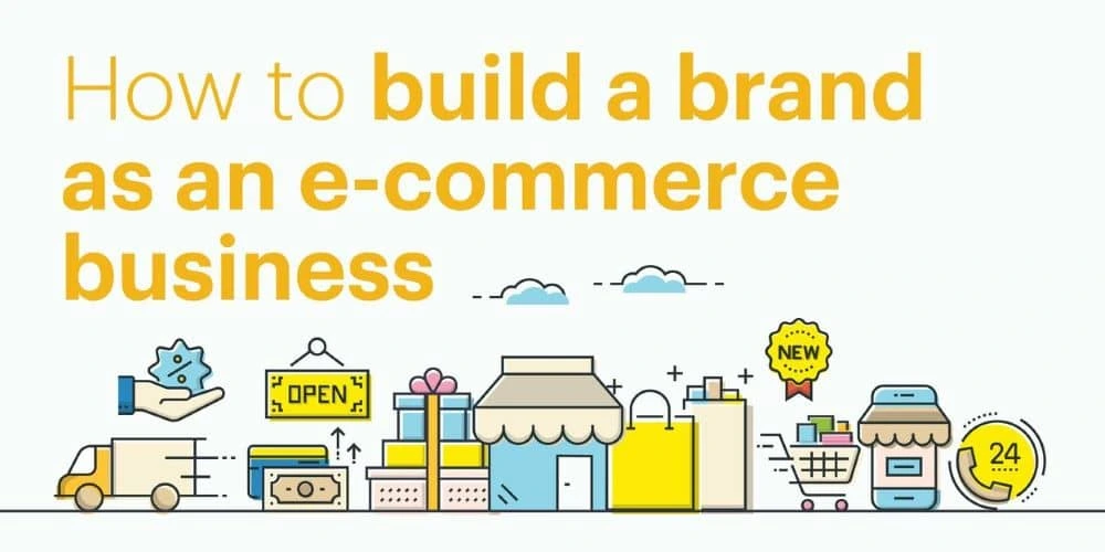 How to build a brand as an e-commerce business