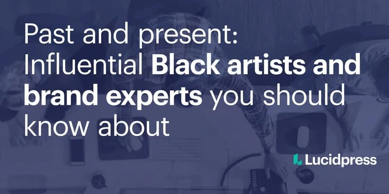 Past and present: Influential Black artists and brand experts you should know about