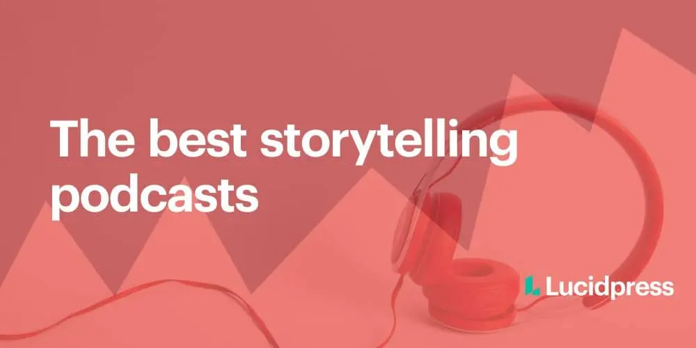 The best storytelling podcasts