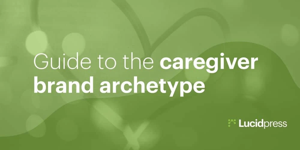 Guide to the caregiver brand archetype