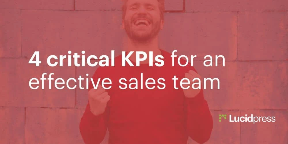 4 critical KPIs for an effective sales team