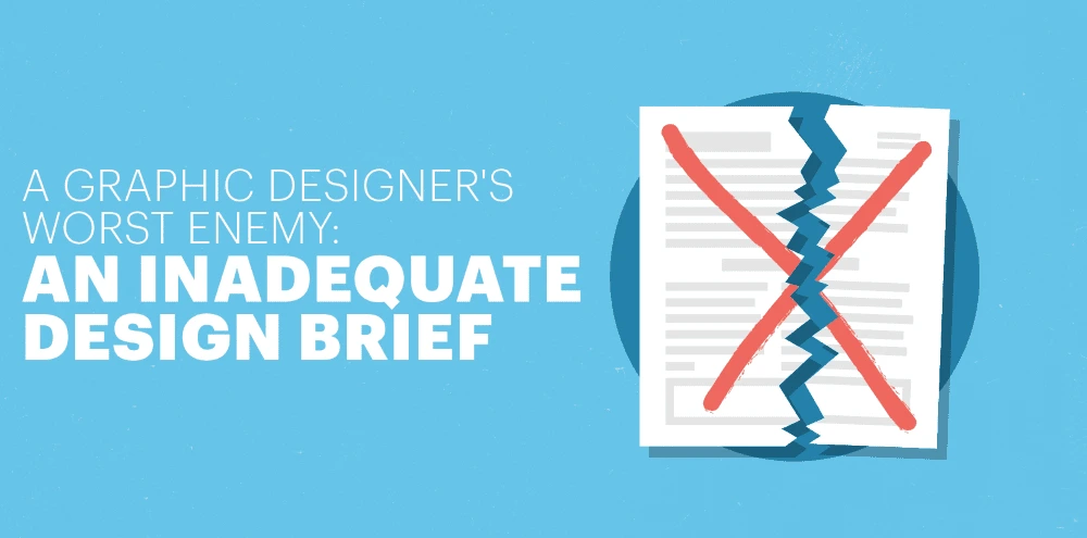 A graphic designer's worst enemy: An inadequate design brief