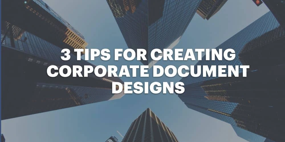 3 tips for creating corporate document designs