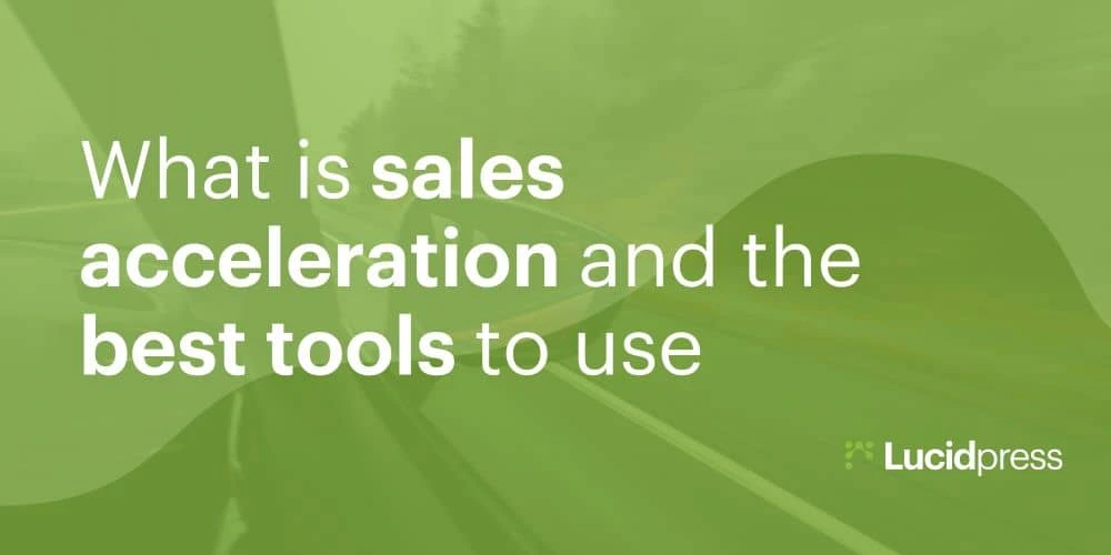What is sales acceleration and the best tools to use