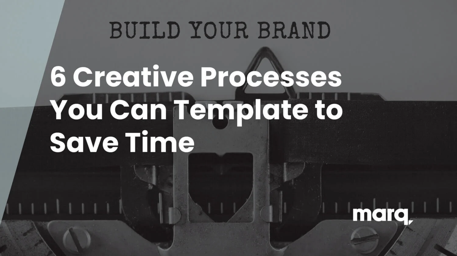 6 Creative Processes You Can Template to Save Time