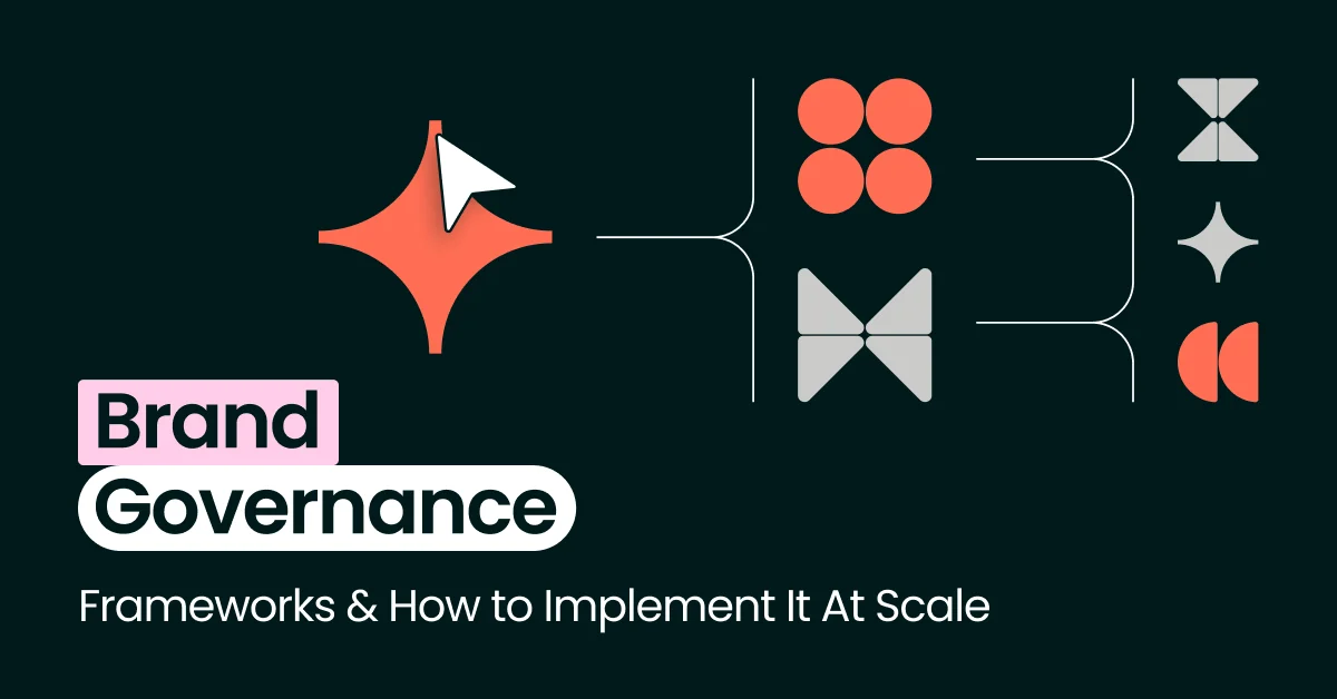Brand Governance: Frameworks & How to Implement It At Scale