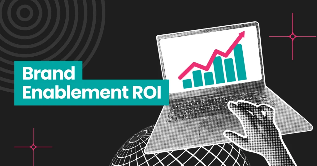 How to Measure ROI of Brand Enablement (Without Oversimplifying It)