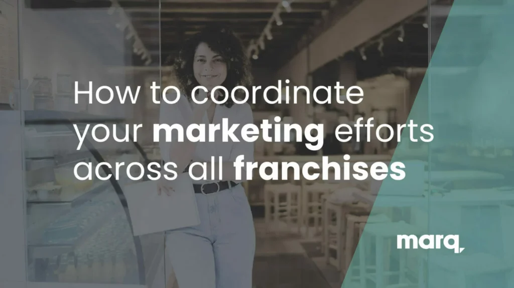 7 tips to coordinate local & national franchise marketing