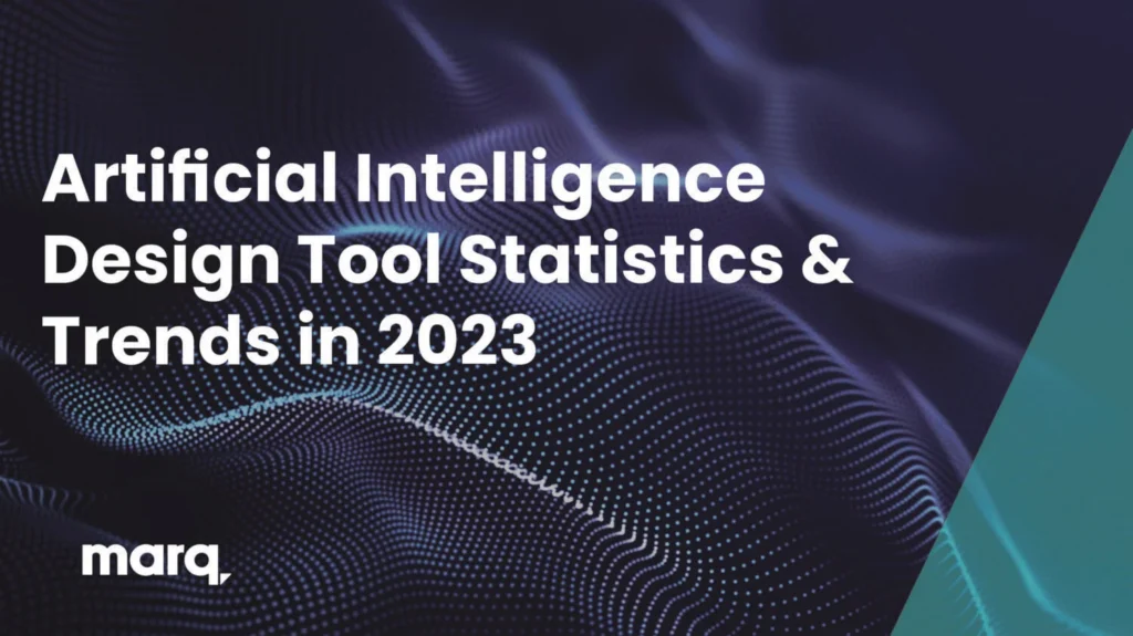Artificial Intelligence Design Tool Statistics & Trends in 2023