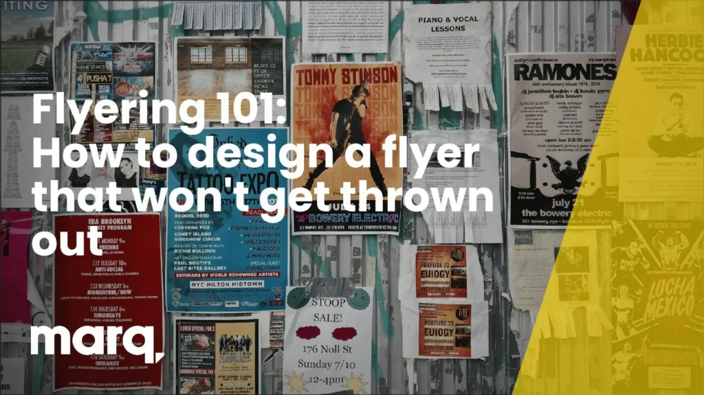 Flyering 101: How to design a flyer that won’t get thrown out