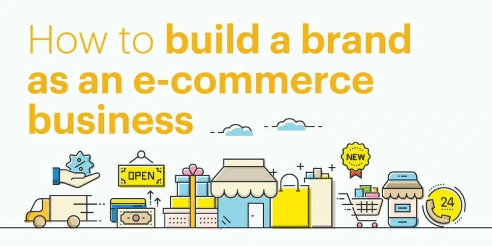How to build your e-commerce brand