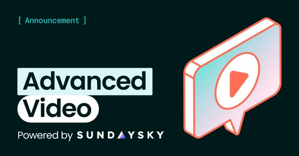 Introducing Advanced Video (Powered by SundaySky)