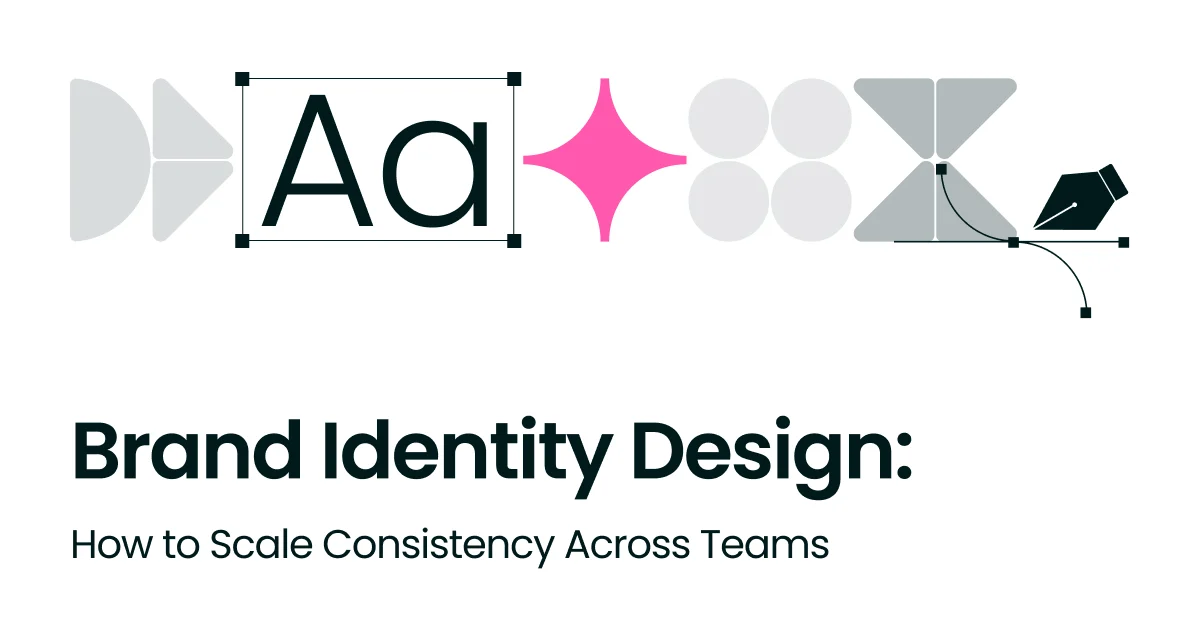 Brand Identity Design_ How to Scale Consistency Across Teams