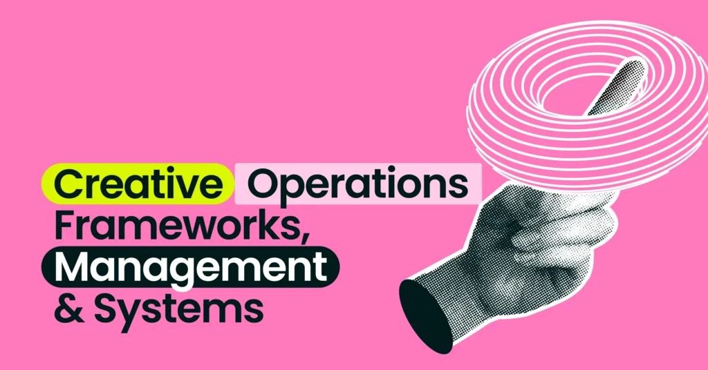 Creative operations steps, metrics, and platforms