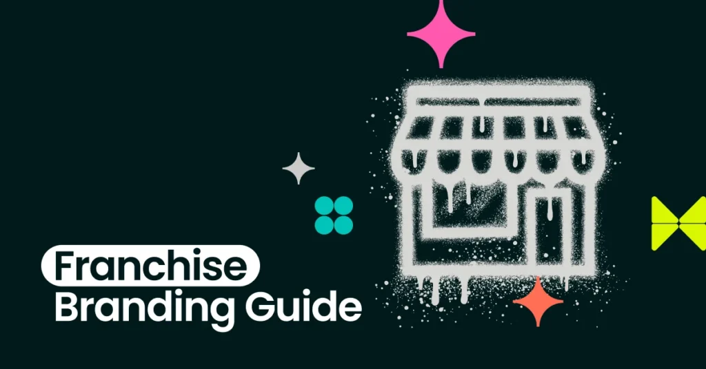 Franchise branding: Guidelines, tools, and how to ensure consistency
