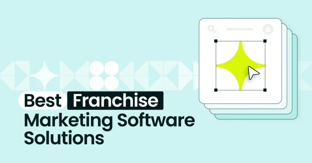 Best 7 franchise marketing software solutions to scale multi-location brands